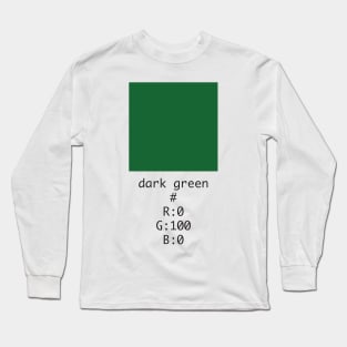 Dark Green Hex and RGB Code Long Sleeve T-Shirt